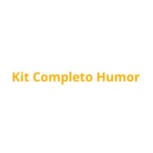 Kit Completo Humor
